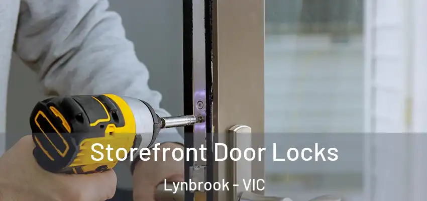 Storefront Door Locks Lynbrook - VIC