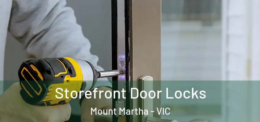 Storefront Door Locks Mount Martha - VIC