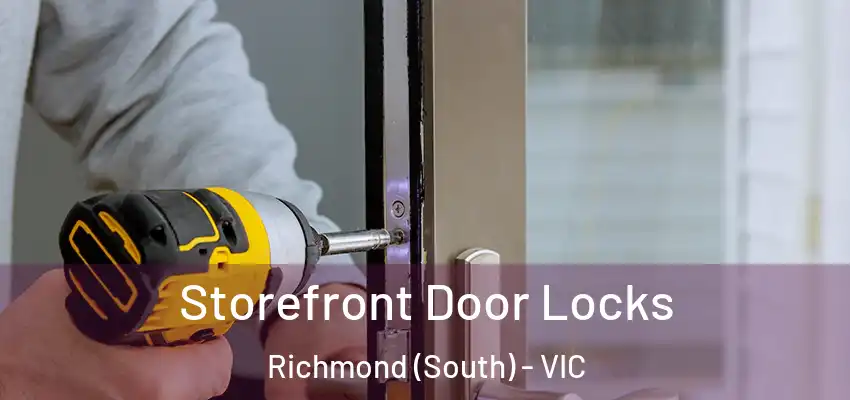 Storefront Door Locks Richmond (South) - VIC