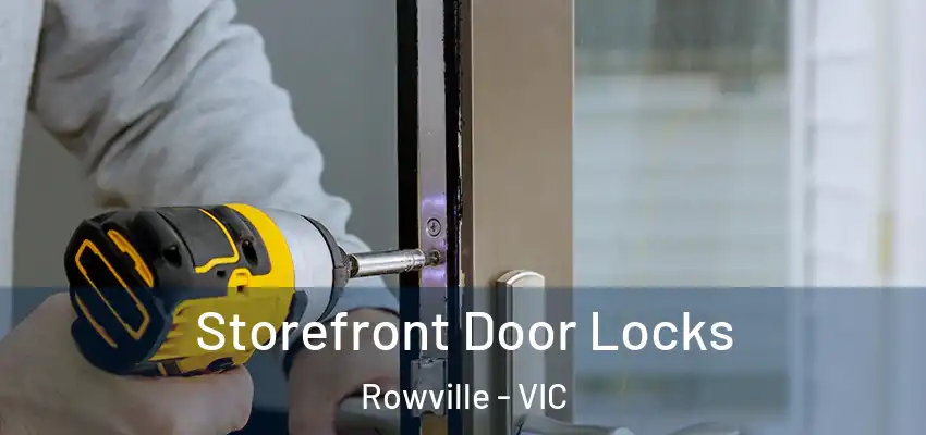 Storefront Door Locks Rowville - VIC