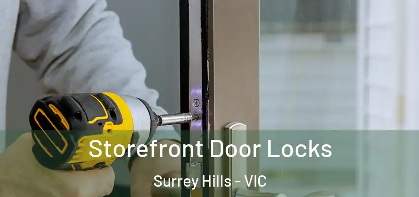 Storefront Door Locks Surrey Hills - VIC