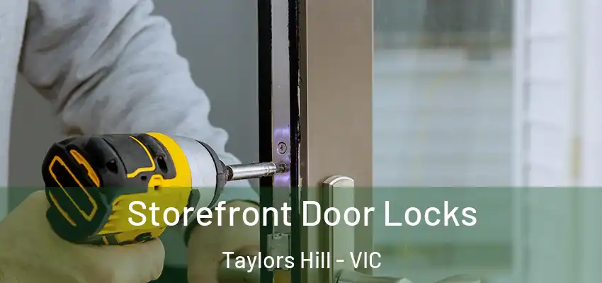 Storefront Door Locks Taylors Hill - VIC