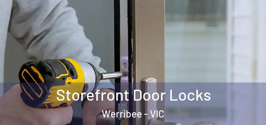 Storefront Door Locks Werribee - VIC