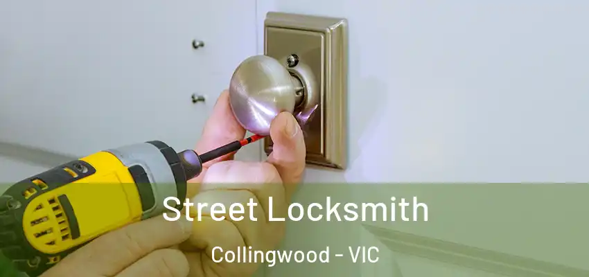 Street Locksmith Collingwood - VIC