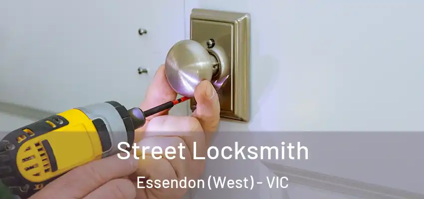 Street Locksmith Essendon (West) - VIC