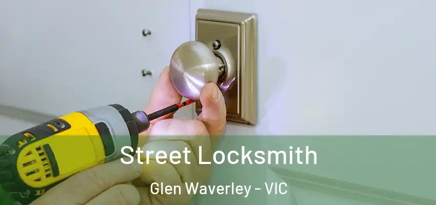 Street Locksmith Glen Waverley - VIC