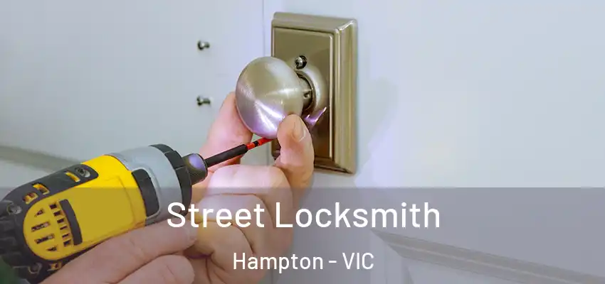 Street Locksmith Hampton - VIC