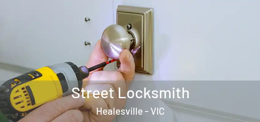 Street Locksmith Healesville - VIC