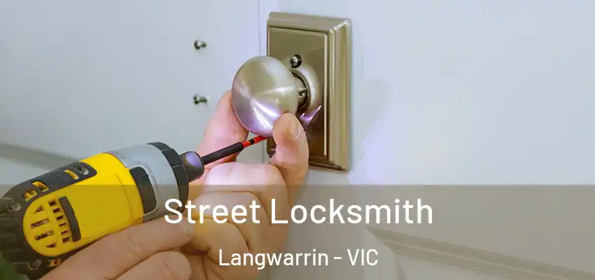 Street Locksmith Langwarrin - VIC