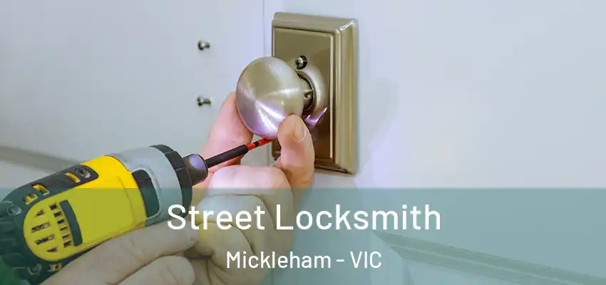 Street Locksmith Mickleham - VIC