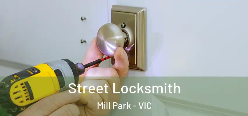 Street Locksmith Mill Park - VIC
