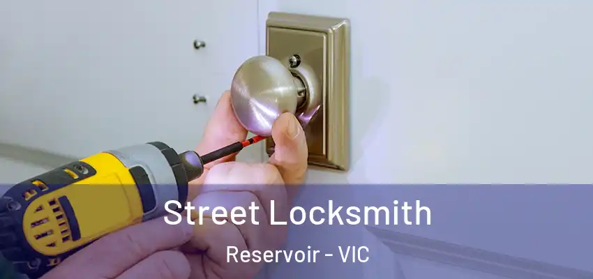 Street Locksmith Reservoir - VIC