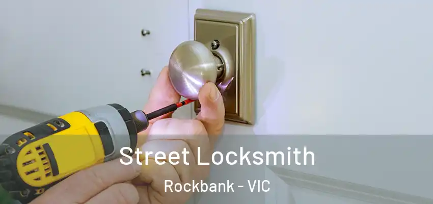 Street Locksmith Rockbank - VIC