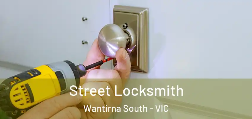 Street Locksmith Wantirna South - VIC