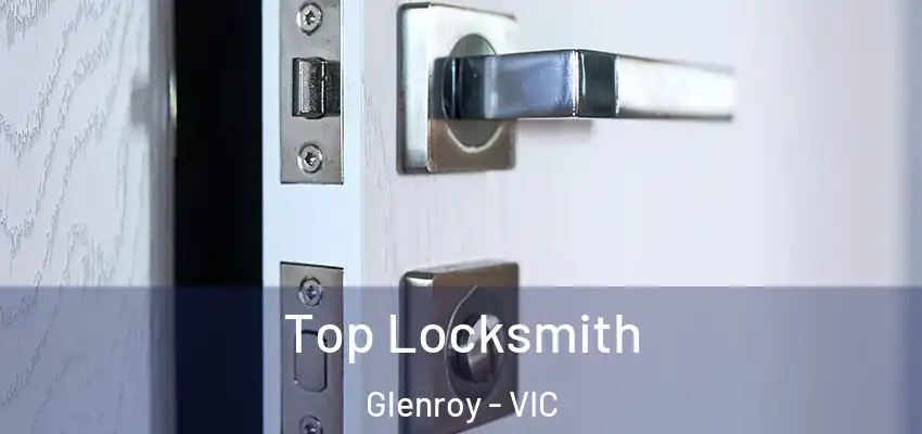 Top Locksmith Glenroy - VIC