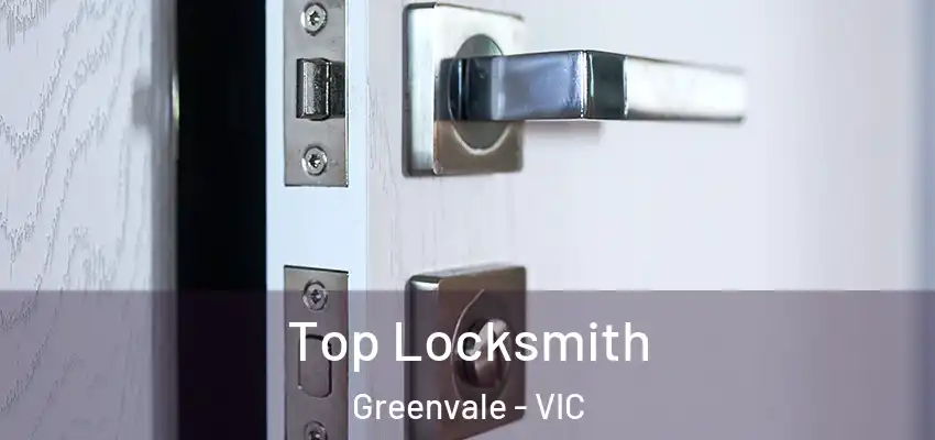 Top Locksmith Greenvale - VIC