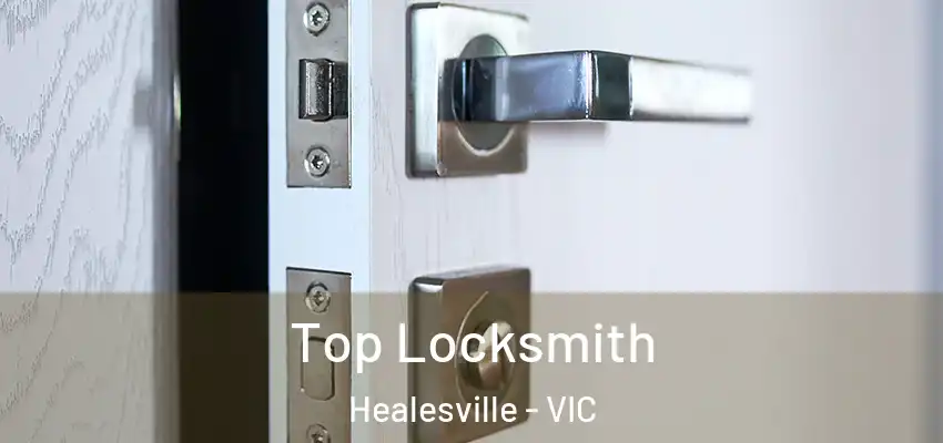 Top Locksmith Healesville - VIC