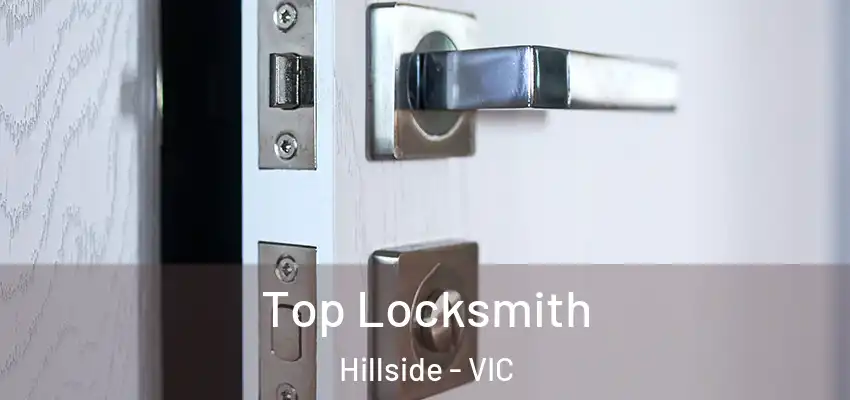  Top Locksmith Hillside - VIC