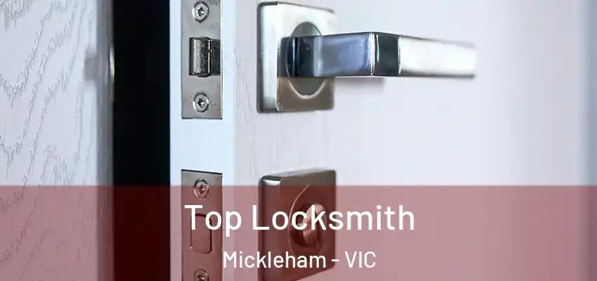 Top Locksmith Mickleham - VIC