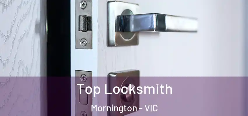 Top Locksmith Mornington - VIC