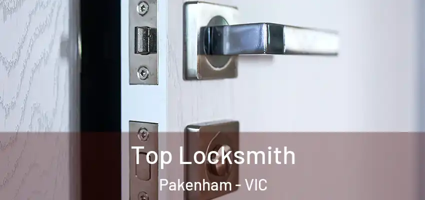 Top Locksmith Pakenham - VIC