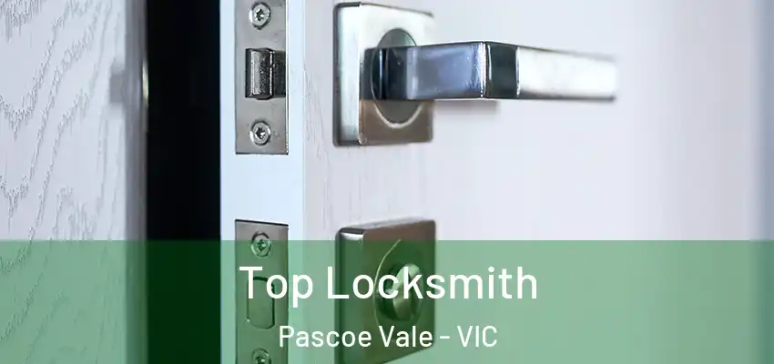 Top Locksmith Pascoe Vale - VIC