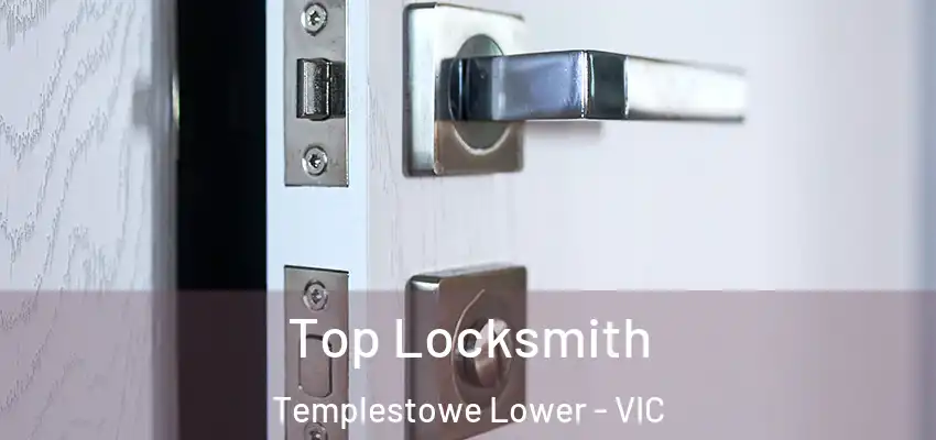 Top Locksmith Templestowe Lower - VIC