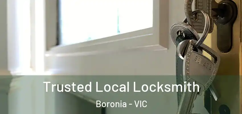  Trusted Local Locksmith Boronia - VIC