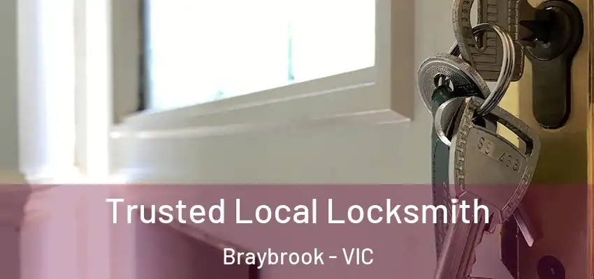 Trusted Local Locksmith Braybrook - VIC