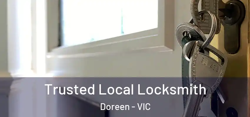Trusted Local Locksmith Doreen - VIC