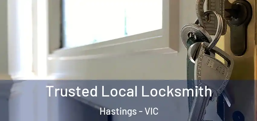 Trusted Local Locksmith Hastings - VIC