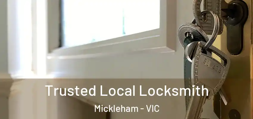 Trusted Local Locksmith Mickleham - VIC