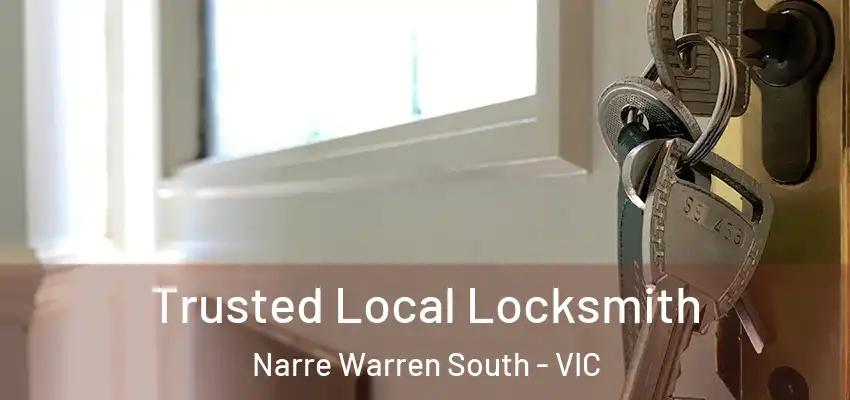 Trusted Local Locksmith Narre Warren South - VIC