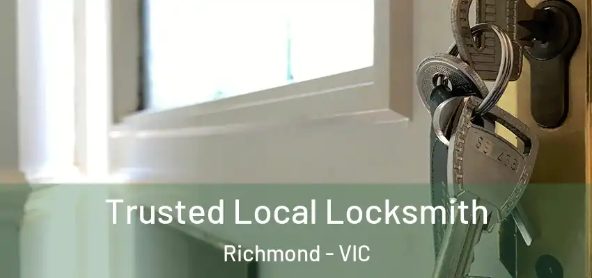 Trusted Local Locksmith Richmond - VIC