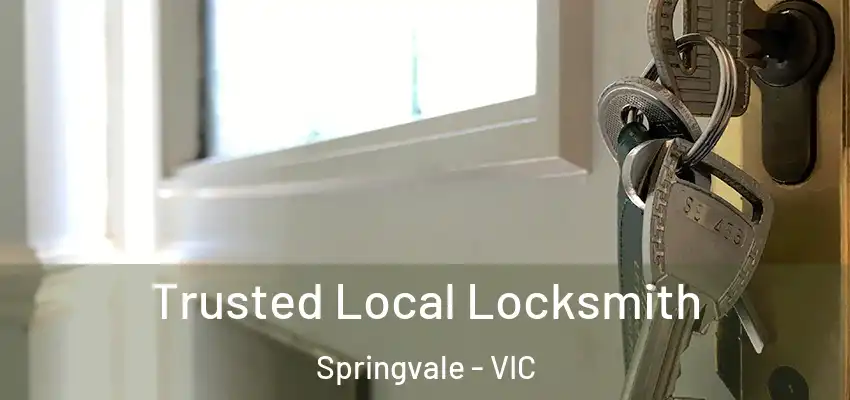 Trusted Local Locksmith Springvale - VIC