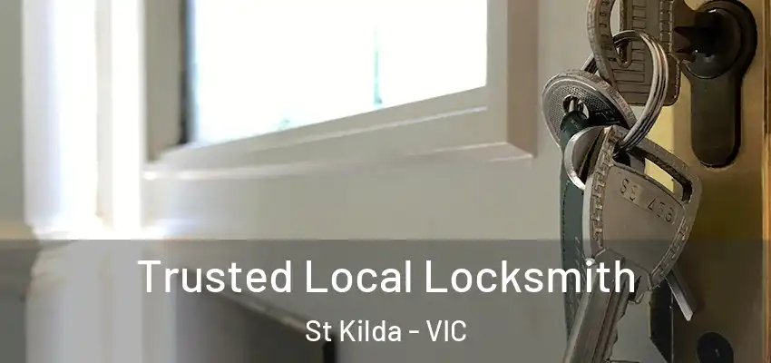 Trusted Local Locksmith St Kilda - VIC