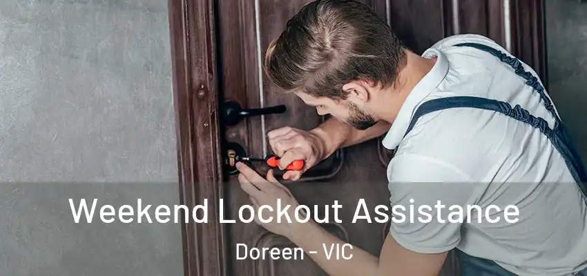 Weekend Lockout Assistance Doreen - VIC