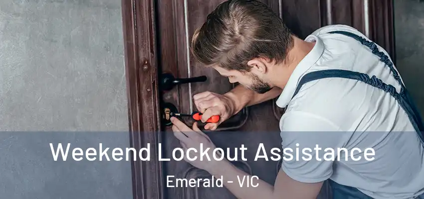 Weekend Lockout Assistance Emerald - VIC
