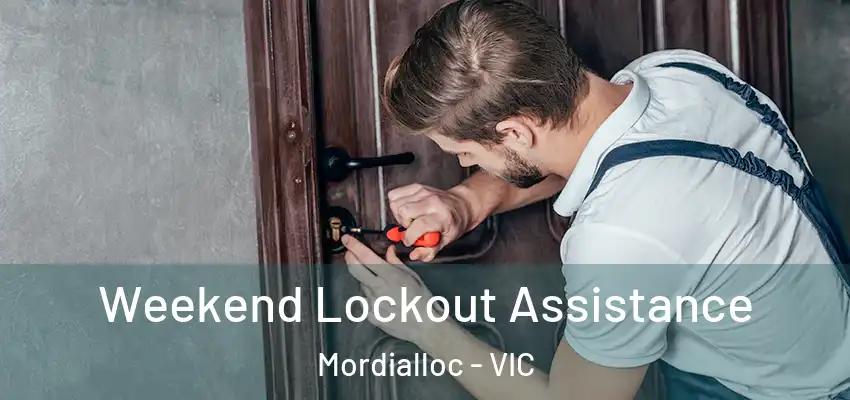 Weekend Lockout Assistance Mordialloc - VIC