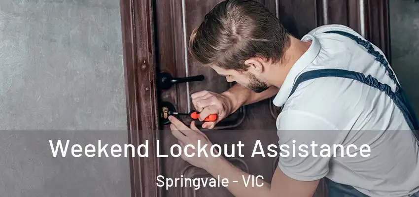 Weekend Lockout Assistance Springvale - VIC