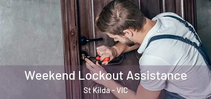 Weekend Lockout Assistance St Kilda - VIC