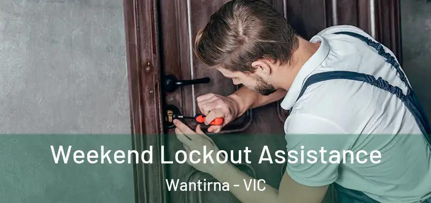 Weekend Lockout Assistance Wantirna - VIC