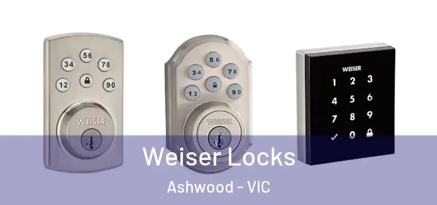 Weiser Locks Ashwood - VIC