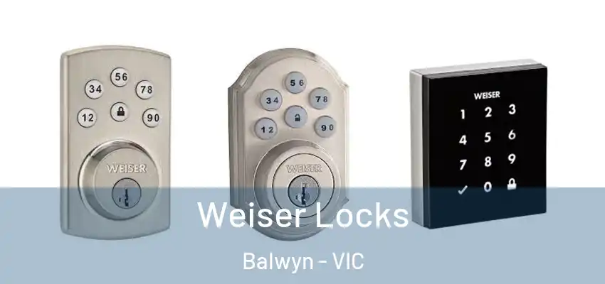  Weiser Locks Balwyn - VIC