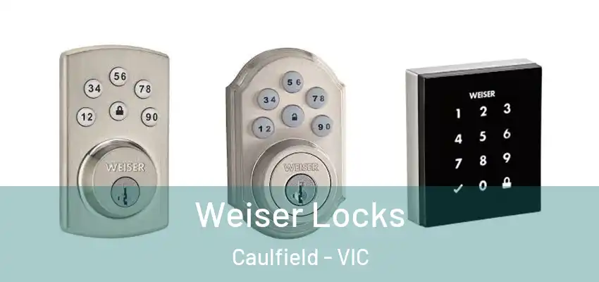Weiser Locks Caulfield - VIC