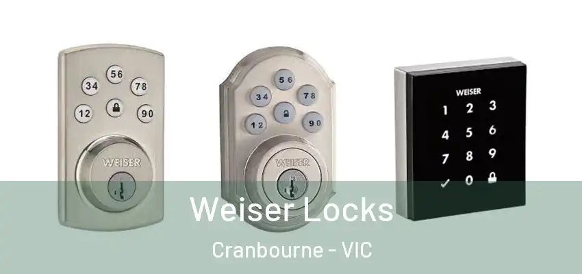 Weiser Locks Cranbourne - VIC