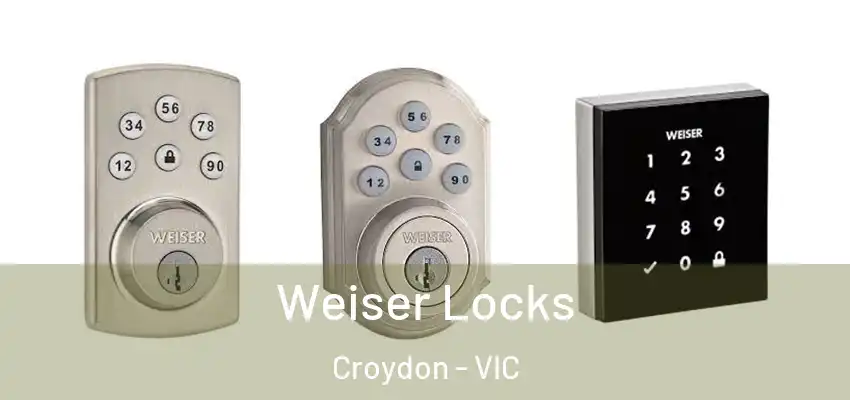  Weiser Locks Croydon - VIC