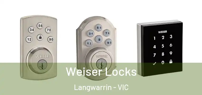 Weiser Locks Langwarrin - VIC