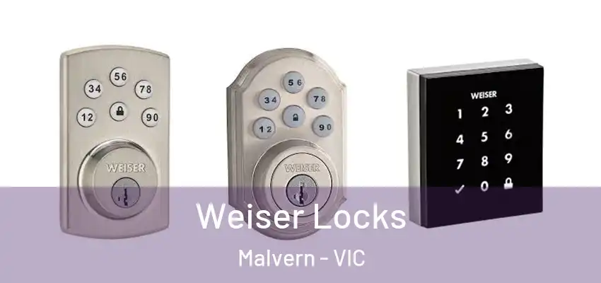 Weiser Locks Malvern - VIC