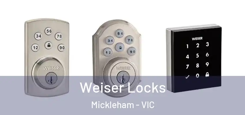 Weiser Locks Mickleham - VIC